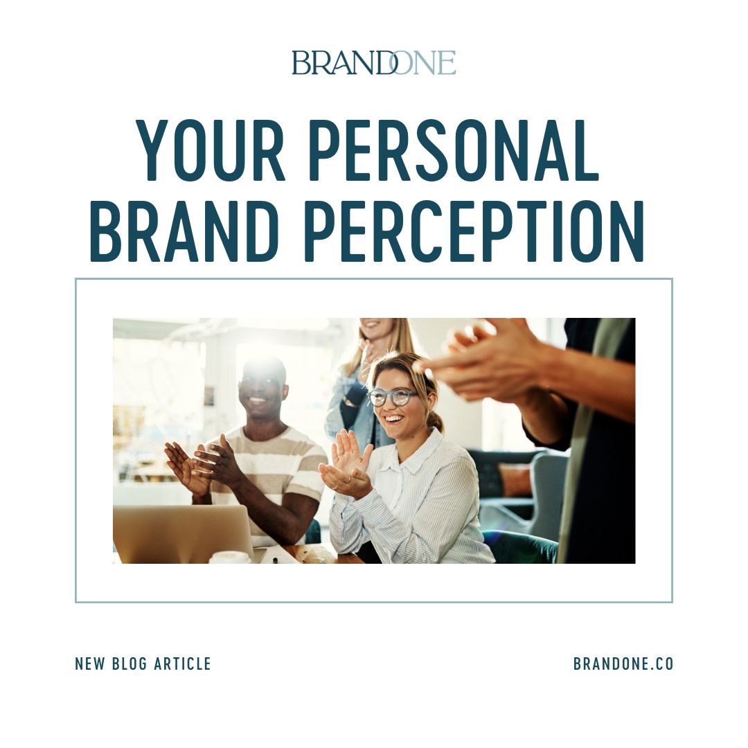 Read more about the article Your Personal Brand Perception: Do You Understand How You’re Showing Up?